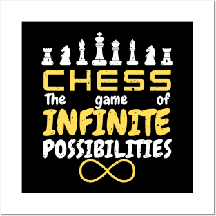 Chess - the game of infinite possibilities Posters and Art